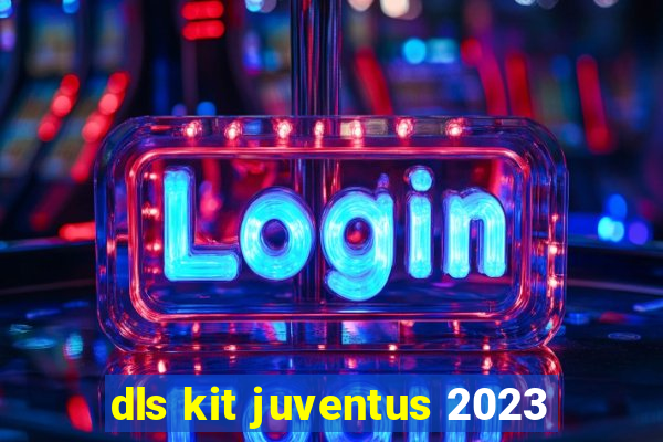 dls kit juventus 2023